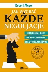 : Jak wygrać każde negocjacje. Nie podnosząc głosu, nie tracąc zimnej krwi i nie wybuchając gniewem - audiobook