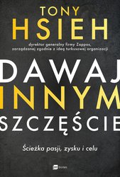 : Dawaj innym szczęście. Ścieżka pasji, zysku i celu - ebook