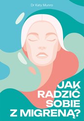 : Jak radzić sobie z migreną? - ebook