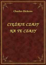 : Ciężkie Czasy Na Te Czasy - ebook