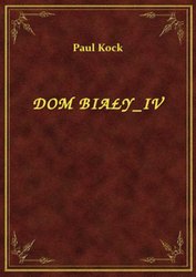 : Dom Biały IV - ebook