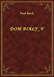 : Dom Biały V - ebook