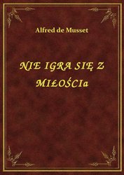 : Nie Igra Się Z Miłością - ebook