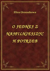 : O Jednej Z Najpilniejszych Potrzeb - ebook