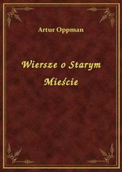 : Wiersze O Starym Mieście - ebook