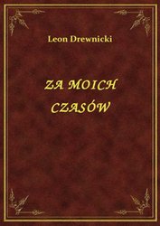 : Za Moich Czasów - ebook