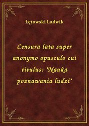 : Censura lata super anonymo opusculo cui titulus: "Nauka poznawania ludzi" - ebook