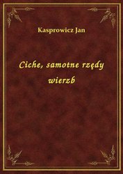 : Ciche, samotne rzędy wierzb - ebook