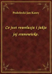 : Co jest rewolucja i jakie jej stanowisko. - ebook