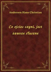 : Co ojciec czyni, jest zawsze słuszne - ebook