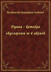 : Dyana : komedya obyczajowa w 4 aktach - ebook