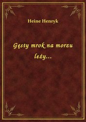 : Gęsty mrok na morzu leży... - ebook