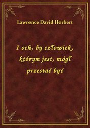 : I och, by człowiek, którym jest, mógł przestać być - ebook