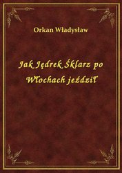 : Jak Jędrek Śklarz po Włochach jeździł - ebook