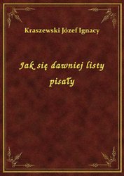 : Jak się dawniej listy pisały - ebook