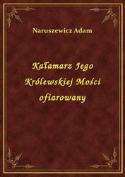 : Kałamarz Jego Królewskiej Mości ofiarowany - ebook