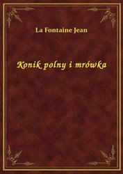 : Konik polny i mrówka - ebook