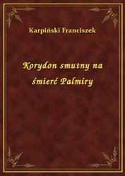 : Korydon smutny na śmierć Palmiry - ebook