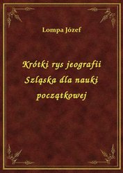 : Krótki rys jeografii Szląska dla nauki początkowej - ebook