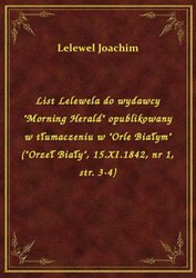 : List Lelewela do wydawcy "Morning Herald" opublikowany w tłumaczeniu w "Orle Białym" ("Orzeł Biały", 15.XI.1842, nr 1, str. 3-4) - ebook