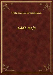 : Łódź moja - ebook