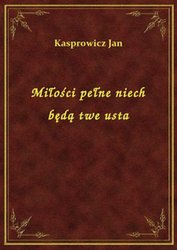 : Miłości pełne niech będą twe usta - ebook