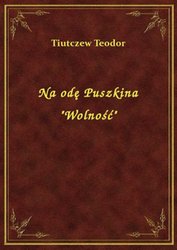 : Na odę Puszkina "Wolność" - ebook