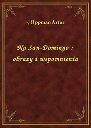 : Na San-Domingo : obrazy i wspomnienia - ebook