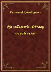 : Na tułactwie. Obrazy współczesne - ebook