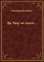 : Na Twej mi szacie... - ebook