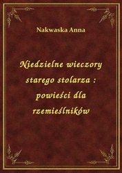 : Niedzielne wieczory starego stolarza : powieści dla rzemieślników - ebook