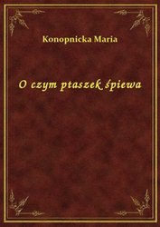 : O czym ptaszek śpiewa - ebook