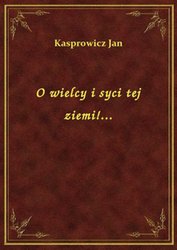 : O wielcy i syci tej ziemi!... - ebook