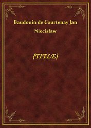 : O zadaniach językoznawstwa: odczyt pierwszy, miany w Dorpacie 25 marca / 6 kwietnia 1888 r. na korzyść Kasy imienia Mianowskiego - ebook