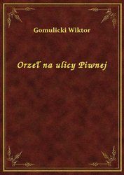 : Orzeł na ulicy Piwnej - ebook