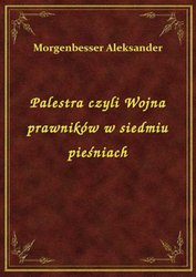 : Palestra czyli Wojna prawników w siedmiu pieśniach - ebook