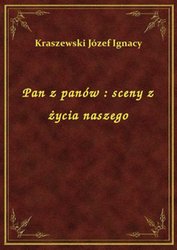 : Pan z panów : sceny z życia naszego - ebook