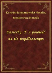 : Pasierby. T. 2 powieść na tle współczesnym - ebook