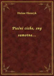 : Pieśni ciche, sny samotne... - ebook