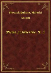 : Pisma pośmiertne. T. 3 - ebook