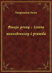 : Poezje prozą : Istota wszechrzeczy i prawda - ebook