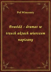 : Powódź : dramat w trzech aktach wierszem napisany - ebook