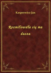 : Rozmiłowała się ma dusza - ebook