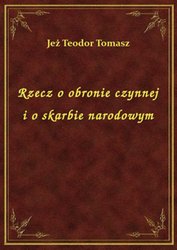 : Rzecz o obronie czynnej i o skarbie narodowym - ebook