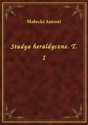 : Studya heraldyczne. T. 1 - ebook