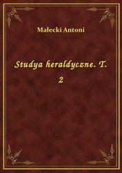 : Studya heraldyczne. T. 2 - ebook