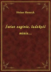 : Świat zaginie, ludzkość minie... - ebook