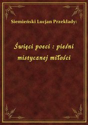 : Święci poeci : pieśni mistycznej miłości - ebook