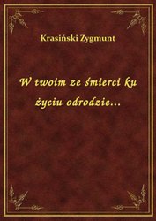 : W twoim ze śmierci ku życiu odrodzie... - ebook