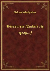 : Wieczorem (Cudnie się tęczy...) - ebook